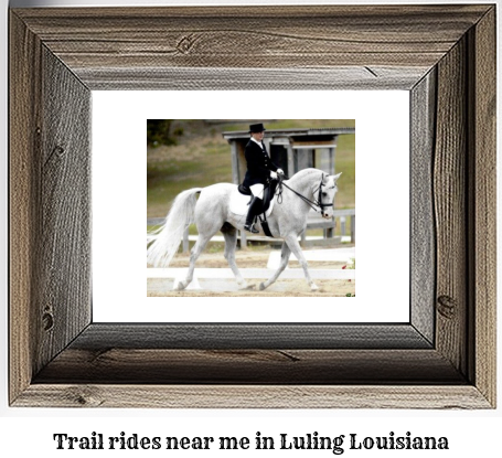 trail rides near me in Luling, Louisiana